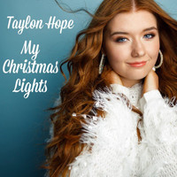 Taylon Hope - My Christmas Lights