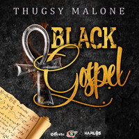 Thugsy Malone - Black Gospel
