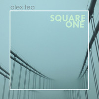 Alex Tea - Square One