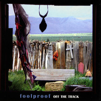 Foolproof - Off the Track