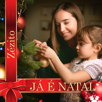 Zézito - Já É Natal