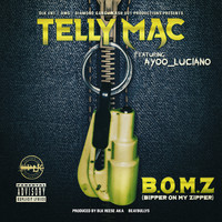 Telly Mac - B.O.M.Z. (Bipper on My Zipper) (Explicit)
