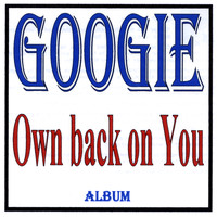 Googie - Own back on You
