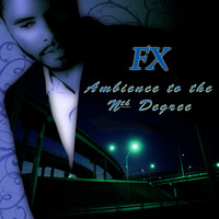 FX - Ambience to the Nth Degree