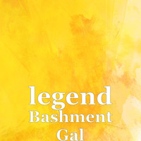 Legend - Bashment Gal (Explicit)