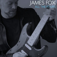James Fox - All the Fours
