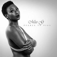 Miss G - Pearls to Pigs