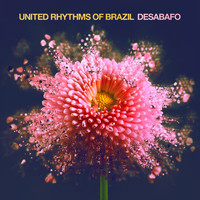 United Rhythms Of Brazil - Desabafo