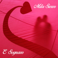 Mila Siervo - E sognavo