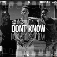Gordo Flea - Don't Know, Don't Show (Explicit)