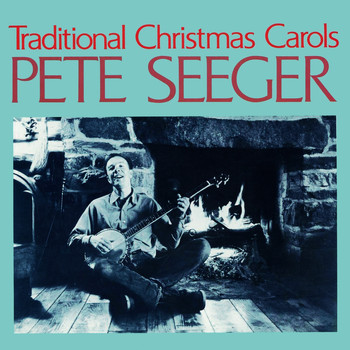 Pete Seeger - Traditional Christmas Carols