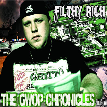 Filthy Rich - The G.W.O.P. Chronicles (Explicit)