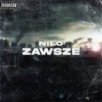Nilo - Zawsze (Explicit)