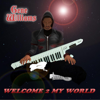 Gene Williams - Welcome 2 My World