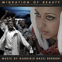 Gabriele Bazzi Berneri - Migration of Beauty Original Soundtrack