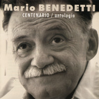 Mario Benedetti - Centenario / Antología