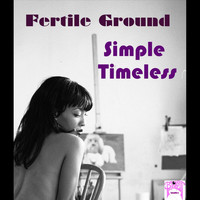 Fertile Ground - Simple Timeless