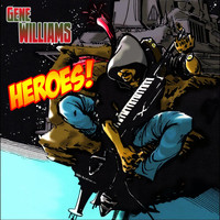 Gene Williams - Heroes!