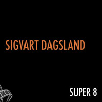 Sigvart Dagsland - SUPER 8