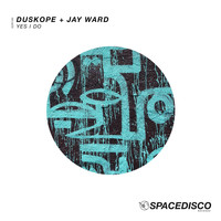 Duskope & Jay Ward - Yes I Do