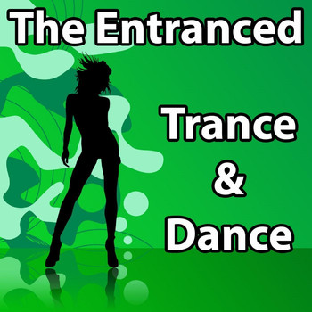 The Entranced - Trance & Dance