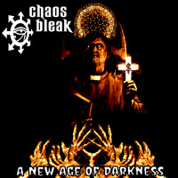 Chaos Bleak - A New Age of Darkness