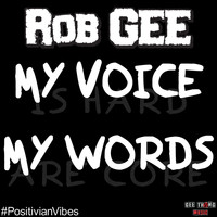 Rob Gee - My Voice My Words (Explicit)