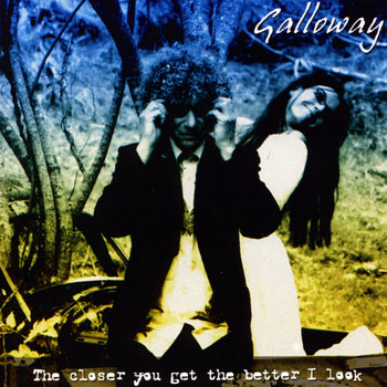 Galloway - The Closer You Get the Better I Look