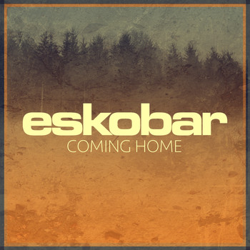 Eskobar - Coming Home