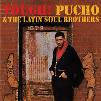 Pucho And The Latin Soul Brothers - Tough!