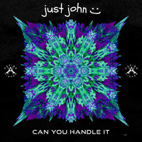 Just John - Can You Handle It (Explicit)