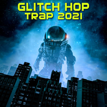 Various Artists - Glitch Hop Trap 2021