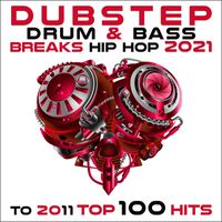 Dubstep Spook, DJ Dubstep Rave, DoctorSpook - Dubstep Drum & Bass Breaks Hip Hop 2021 to 2011 Top 100 Hits