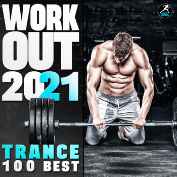 Workout Trance - Workout 2021 Trance 100 Best