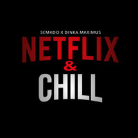 SemKoo - Netflix & Chill