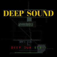 Sanchez Dub - Deep Sound (Deep Dub Seb-I)