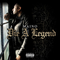 Maino - Die A Legend (Explicit)