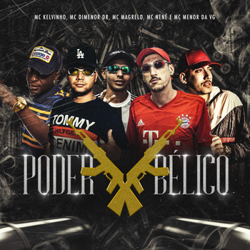 MC Menor da VG, Mc Dimenor Dr, Mcs Magrelo e Nenê feat. Mc Kelvinho - Poder Bélico (Explicit)