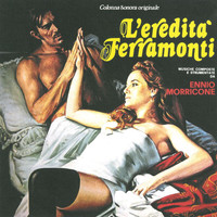 Ennio Morricone - L'eredità Ferramonti (Original Motion Picture Soundtrack)