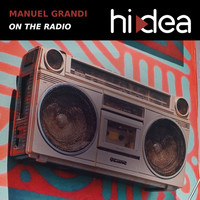 Manuel Grandi - On the Radio (JL Remix)