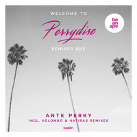 Ante Perry - Welcome to Perrydise Remixed One
