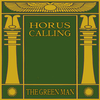 The Green Man - Horus Calling