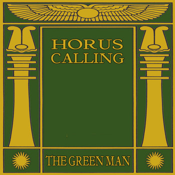 The Green Man - Horus Calling