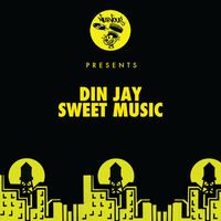Din Jay - Sweet Music