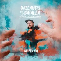 Nil Moliner - Bailando en la batalla: Ahora más que nunca