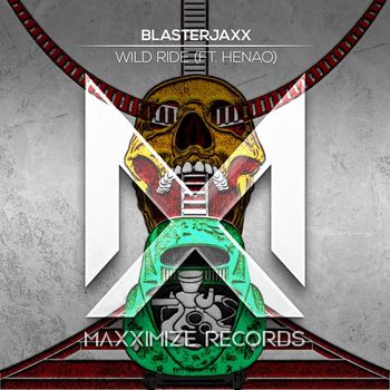 BlasterJaxx - Wild Ride (feat. Henao)
