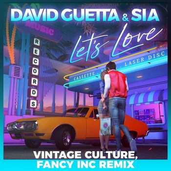 David Guetta - Let's Love (feat. Sia) (Vintage Culture, Fancy Inc Remix)