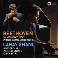 Lahav Shani - Beethoven: Symphony No. 7 & Piano Concerto No. 4