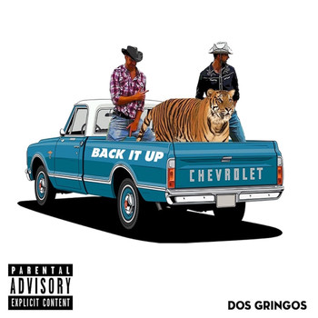 Dos Gringos - Back It Up (Explicit)