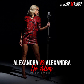 Alexandra & Matrix Band - Ne volim (Mashup Devedesete)